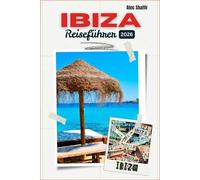 IBIZA REISEFÜHRER 2026