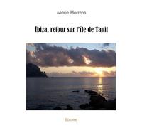 Ibiza, retour sur l'île de Tanit