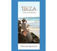 IBIZA: THE JOURNEY