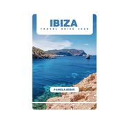 IBIZA TRAVEL GUIDE 2025