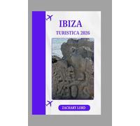 IBIZA TURISTICA 2026: Come vivere Ibiza come la gente del posto, evitare le trappole per turisti e viaggiare in modo più intelligente nel 2026