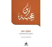 Ibn 'Ajîba: Connaissance et sainteté