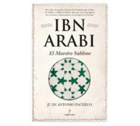 Ibn Arabí: El Maestro Sublime