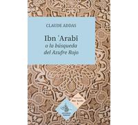 Ibn ‘Arabi o la búsqueda del Azufre Rojo (traducción)