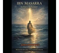 Ibn Masarra: le Vent et la Lumière (LES MAITRES SOUFIS)