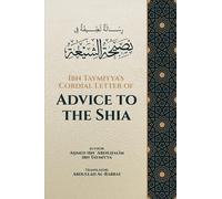 Ibn Taymiyya's Cordial Letter of Advice to the Shia