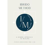 Ibrido Method: A Hybrid Approach To Healing