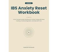 IBS Anxiety Reset Workbook: A Gut-Focused Anxiety Workbook for Calmer Coping, IBS Stress Tracking, Emotional Regulation, and Daily Self-Care