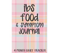 IBS Food and Symptom Journal: Daily Meal and Digestive Log Book with Pain Scale, Symptom Tracking, and Notes to Support Gut Health and IBS Management