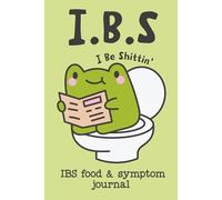 IBS Food and Symptom Journal: Daily Meal and Digestive Log Book with Pain Scale, Symptom Tracking, and Notes to Support Gut Health and IBS Management