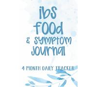 IBS Food and Symptom Journal: Daily Meal and Digestive Log with Pain Scale, Symptom Tracking, and Notes to Support Gut Health and IBS Management
