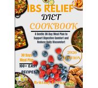 IBS Relief Diet Cookbook 2026: A Gentle 30-Day Meal Plan to Support Digestive Comfort and Reduce Daily Discomfort (Brittany J. Cruz’s Everyday Meals Made Easy Series)