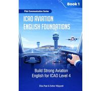 ICAO Aviation English Foundations: Build Strong Aviation English for ICAO Level 4
