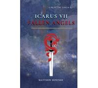 Icarus 7: Fallen Angels (Galactic Saga)