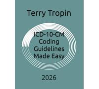 ICD-10-CM Coding Guidelines Made Easy: 2026 (Medical Coding Made Easy)