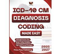 ICD-10 CM Diagnosis Coding Made Easy: Exam Focused Study Aid for AHIMA CCA Students to Master Coding Guidelines and Entry Level Strategies with Full ... Tests (High Yield Exam Medical Notes Series)
