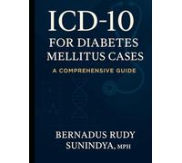 ICD-10 for Diabetes Mellitus Cases: A Comprehensive Guide