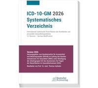 ICD-10-GM 2026 Systematisches Verzeichnis: Internationale statistische Klassifikation der Krankheiten und verwandter Gesundheitsprobleme, 10. Revision - German Modification