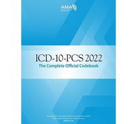 ICD-10-PCS 2022 The Complete Official Codebook