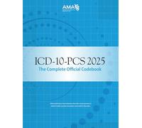 ICD-10-PCS 2025 The Complete Official Codebook
