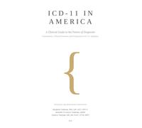 ICD-11 in America: A Clinical Guide to the Future of Diagnosis