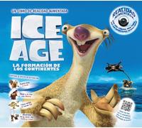 ICE AGE. La formación de los continentes (Larousse - Infantil / Juvenil - Castellano - A Partir De 8 Años - Libros De Realidad Aumentada)