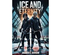 ICE AND ETERNITY: A Dark MM Hockey Stepbrother Romance: 3 (ICE BOUND TRILOGY)