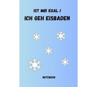 Ice bathing notebook, journal, for everyone who loves ice bathing. Write down your experiences, ideas and inspirations in this beautifully designed ... with this book. Also very nice as a gift