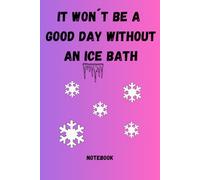 Ice bathing notebook, journal, for everyone who loves ice bathing. Write down your experiences, ideas and inspirations in this beautifully designed ... with this book. Also very nice as a gift