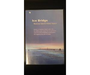 Ice Bridge Mackinac Island's Hidden Season