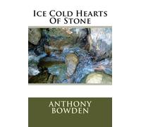 Ice Cold Hearts Of Stone: Ice man chronicles: Volume 1