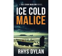 Ice Cold Malice: A Black Beacons Murder Mystery: A DCI Evan Warlow Crime Thriller: 3