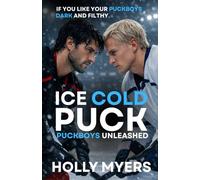Ice Cold Puck: A Dark MM Hockey Rivals Obsession Romance (Puckboys Unleashed)
