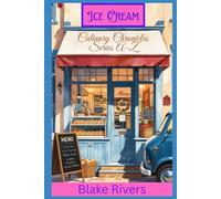 Ice Cream: A Scoop of Murder (The Culinary Chronicles Series A-Z)