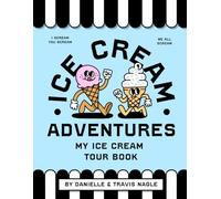 Ice Cream Adventures: My Ice Cream Tour Book