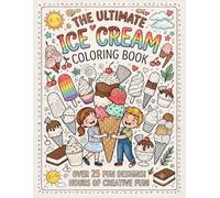 Ice Cream Coloring Book for Kids: 25 Sweet Ice Cream Designs for Fun, Creativity, and Happy Coloring