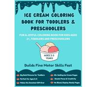 Ice Cream Coloring Book for Toddlers & Preschoolers | Fun & Joyful Coloring Book for Kids Aged 2+, Toddlers and Preschoolers: 50+ easy ice cream ... Hands|Birthday party gifts (Coloring Books)