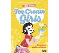 Ice Cream Girls - Tome 5 Comme Un Parfum Damour (ebook)