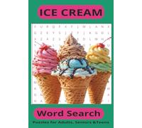 Ice Cream Search Puzzle Book: Word Searches with Easy-to-Read Print about Ice Cream, Frozen Treats, Ice Cream Flavors and 110 Pages/50+ Puzzles...Gift for Vacations, Holidays and Free Time