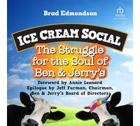Ice Cream Social: The Struggle for the Soul of Ben & Jerry's