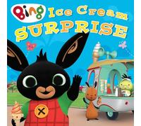 Ice Cream Surprise: A brilliant new picture book story for young kids with favourite character Bing!