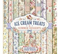 Ice Cream Treats & Summer Desserts Scrapbook Patterns: Decorative Backgrounds for Creative Crafting Projects