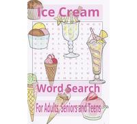 Ice Cream Word Search Puzzle Book: Word Searches with Easy-to-Read Print about Ice Cream and more l 6x9 inches, 110 pages l 50+ puzzles…Gift for Vacation, Holidays and Free Time