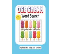 Ice Cream Word Search Puzzle Book: Word Searches with Easy to Read Print about Ice Cream, Ice Cream Flavors, Ice Cream Dessert, and More | 6x9 inches, ... Gift for Vacations, Holidays, and Free Times