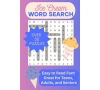 Ice Cream Word Search: Sweet Word Search with easy to read print for Teens, Adults and Seniors! Over 50 Puzzles (including solutions) and 495 words | Size 6 x 9 with 110 pages