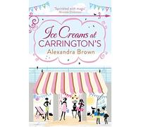 ICE CREAMS AT CARRINGTON’S: The most escapist and uplifting read from the Queen of Feel Good Fiction & No.1 best seller