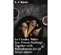 Ice Creams Water Ices Frozen Puddings Together With Refreshments For A