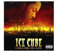 ice cube - laugh now, cry later (explicit)