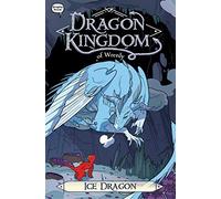 Ice Dragon: 6 (Dragon Kingdom of Wrenly)