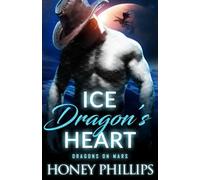 Ice Dragon's Heart (Dragons on Mars)